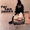 Nameless - Far Too Jones lyrics