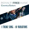 Royalty Free Music: Country Guitars (1 Theme Song - 10 Variations) album lyrics, reviews, download