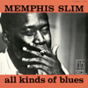 All Kinds of Blues - Memphis Slim