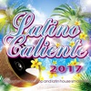 Latino Caliente 2017 - 18 Reggaeton, Latin Pop and Latin House Smash Hits.
