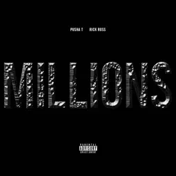 Millions (feat. Rick Ross) - Single - Pusha T