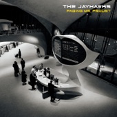 The Jayhawks - Leaving the Monsters Behind