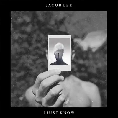 I Just Know - Single - Jacob Lee