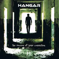The Reason of Your Conviction - Hangar