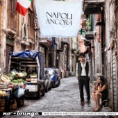 Napoli ancora (More Traditional Naples Songs in Nu-Jazz, Bossa & Chill-Out Experience) artwork