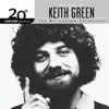 20th Century Masters - The Millennium Collection: The Best of Keith Green album lyrics, reviews, download