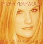 Trisha Yearwood - There Goes My Baby