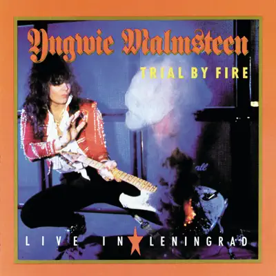 Trial By Fire: Live In Leningrad - Yngwie Malmsteen Trial By Fire: Live In Leningrad - Yngwie Malmsteen