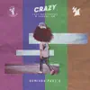 Stream & download Crazy (Remixes, Pt. 2) - EP