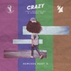 Crazy (Remixes, Pt. 2) - EP, 2018