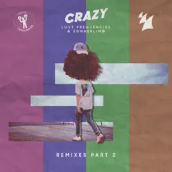 Crazy (Remixes, Pt. 2) - EP - Lost Frequencies