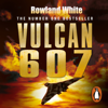 Vulcan 607 - Rowland White