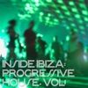 Inside Ibiza: Progressive House, Vol. 1