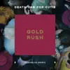 Gold Rush (Daedelus Remix) - Single album lyrics, reviews, download