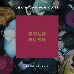 Gold Rush (Daedelus Remix) - Single - Death Cab For Cutie