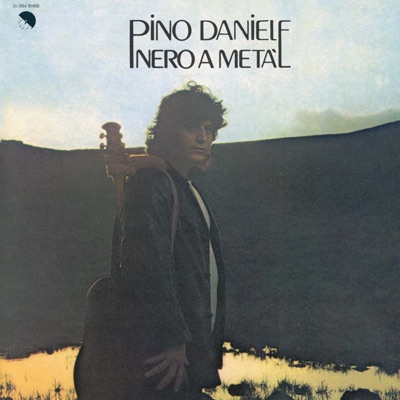 Nero a Metà (2008 Remaster) - Pino Daniele