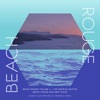Beach Rouge Vol 4 (The Bodrum Edition – Beach House & Deep Disco)