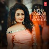 Neha Kakkar: Love Songs