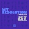 My Resolution (feat. J57 & Thom Seveer) - Luvjonez lyrics