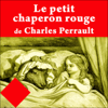 Le petit chaperon rouge - Charles Perrault