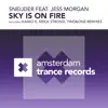 Stream & download Sky Is on Fire (feat. Jess Morgan)