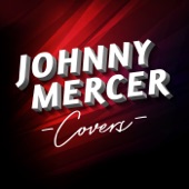 Johnny Mercer Covers artwork
