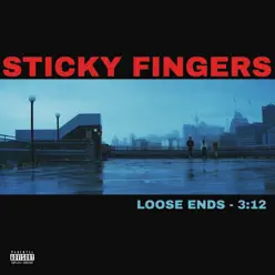 Loose Ends - Single - Sticky Fingers Loose Ends - Single - Sticky Fingers