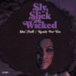 Sly, Slick & Wicked - Sho' Nuff