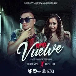 Vuelve (Remix) [feat. Joysi Love] - Single - Danny Style
