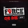 The Force or Die Mixtape