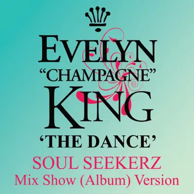 The Dance (Soul Seekerz Mix Show) - Single - Evelyn Champagne King