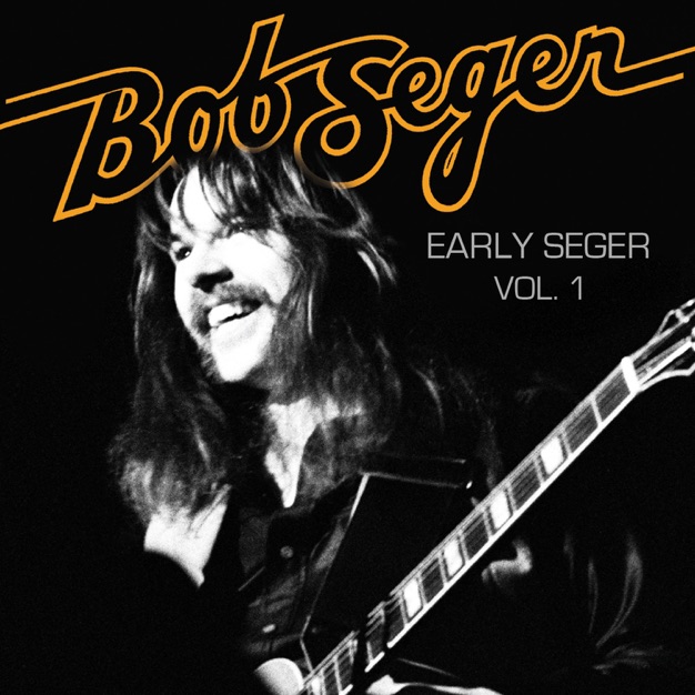Early Seger, Vol. 1