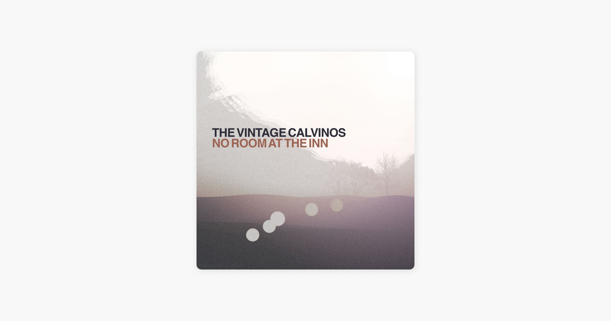 No Room At The Inn Single By The Vintage Calvinos