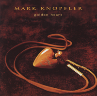 Mark Knopfler - Golden Heart artwork