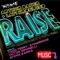 Raise (feat. Darryl Pandy & Tata Vega) - Arthur Baker & Lati Kronlund lyrics