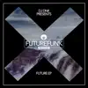 Stream & download Future EP 2018