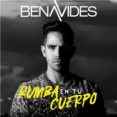 Rumba en Tu Cuerpo - Single - Benavides