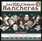 Las 100 Clasicas Rancheras Vol.3