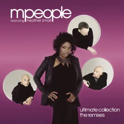 Ultimate Collection the Remixes (feat. Heather Small) - M People