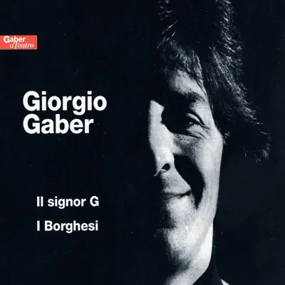 Il Signor G - I borghesi - Giorgio Gaber