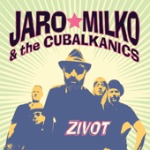 Jaro Milko & The Cubalkanics - Oye Todos Borrachos