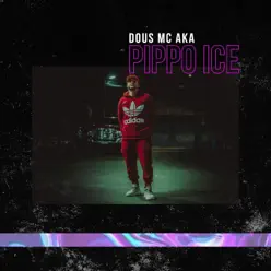 Pippo Ice Nadie Puede - Single - Dous Mc Pippo Ice Nadie Puede - Single - Dous Mc
