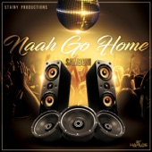 Naah Go Home artwork