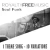Royalty Free Music: Soul Funk (1 Theme Song - 10 Variations) album lyrics, reviews, download