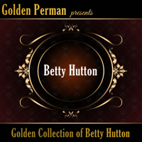 Betty Hutton - Golden Collection of Betty Hutton artwork