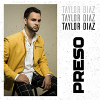 Taylor Diaz - Preso - Single artwork