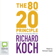Richard Koch - The 80/20 Principle: The Secret of Achieving More with Less (Unabridged)