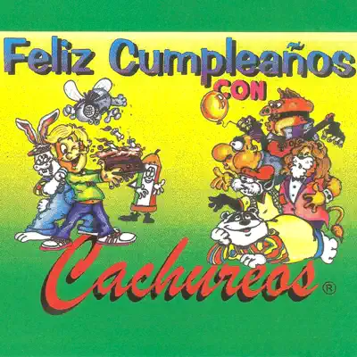 Feliz Cumpleaños Con Cachureos - Cachureos