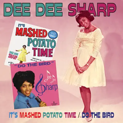 It's Mashed Potato Time / Do the Bird - Dee Dee Sharp