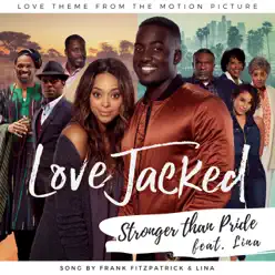 Stronger Than Pride (Love Theme from the Motion Picture Love Jacked) - Single - Lina Stronger Than Pride (Love Theme from the Motion Picture Love Jacked) - Single - Lina